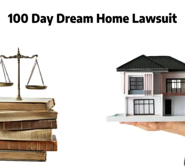 100 day dream home lawsuit